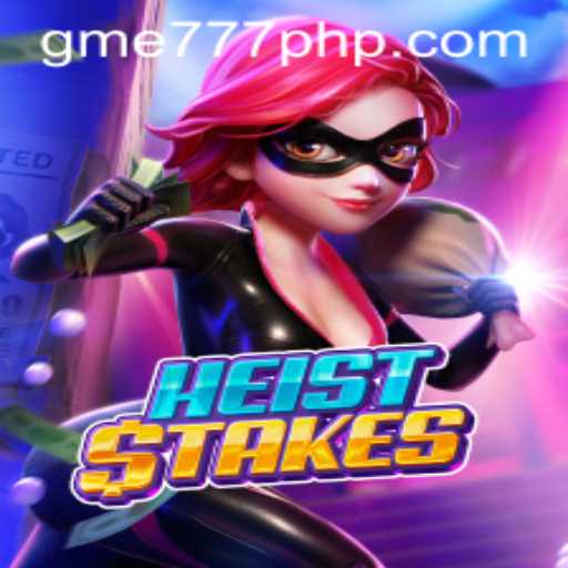 Exciting Adventures Await in HeistStakes with GME 777: A Comprehensive Guide