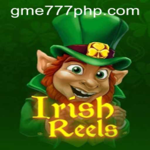 Exploring IrishReels: A Journey into the Magical World of GME 777